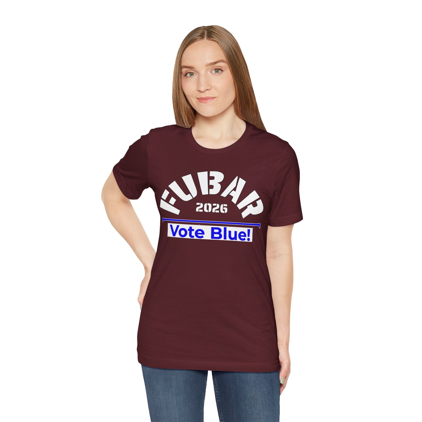 FUBAR 2026 - VOTE BLUE — T-Shirt — Unisex Retail Fit — White Text