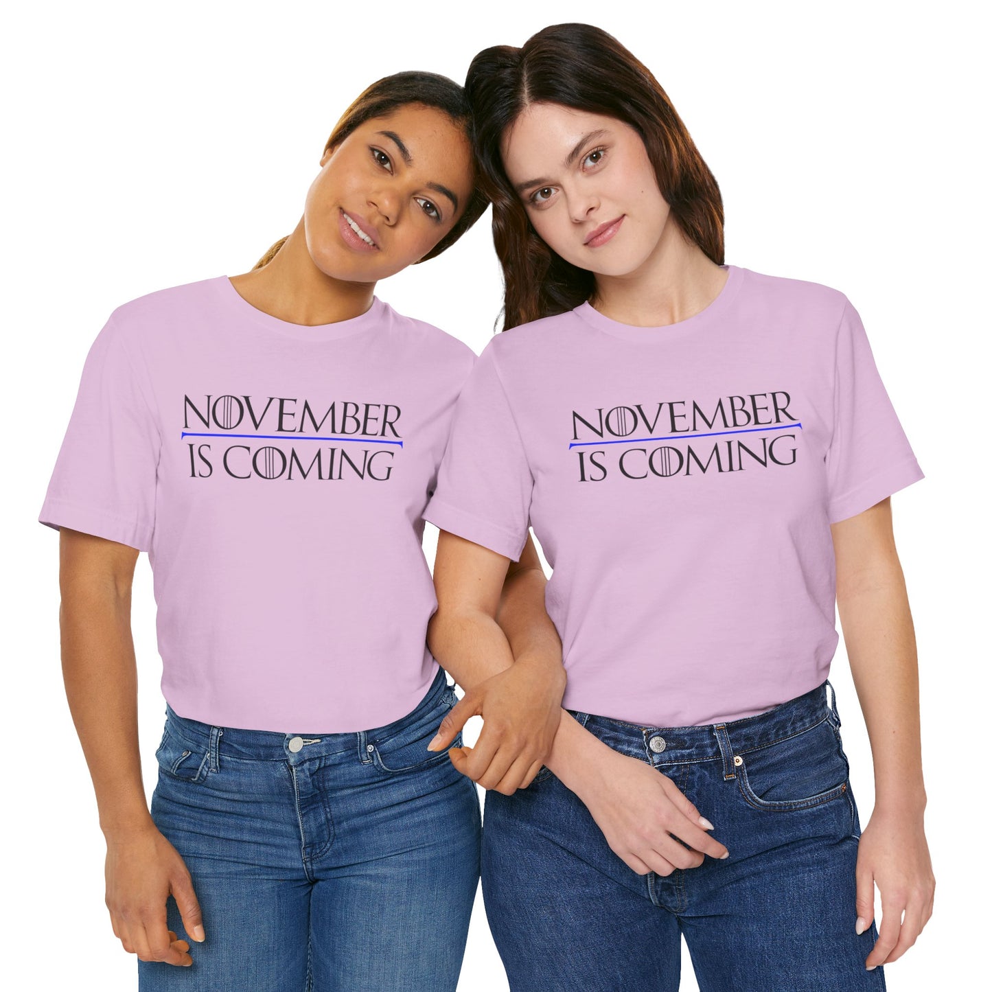 "November Is Coming" - Unisex Retail Fit - Black Text