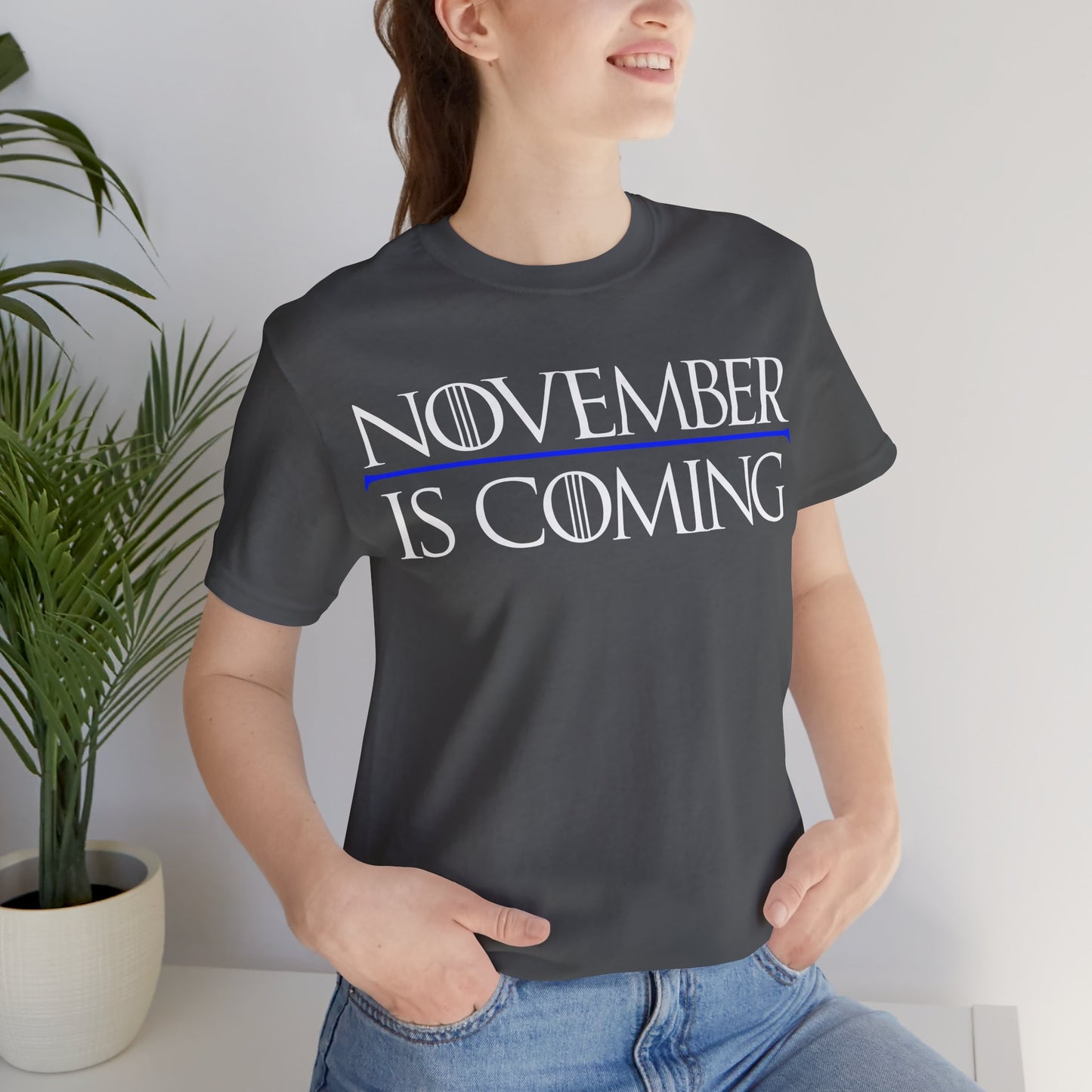 "November Is Coming" — Unisex Classic Retail Fit — White Text