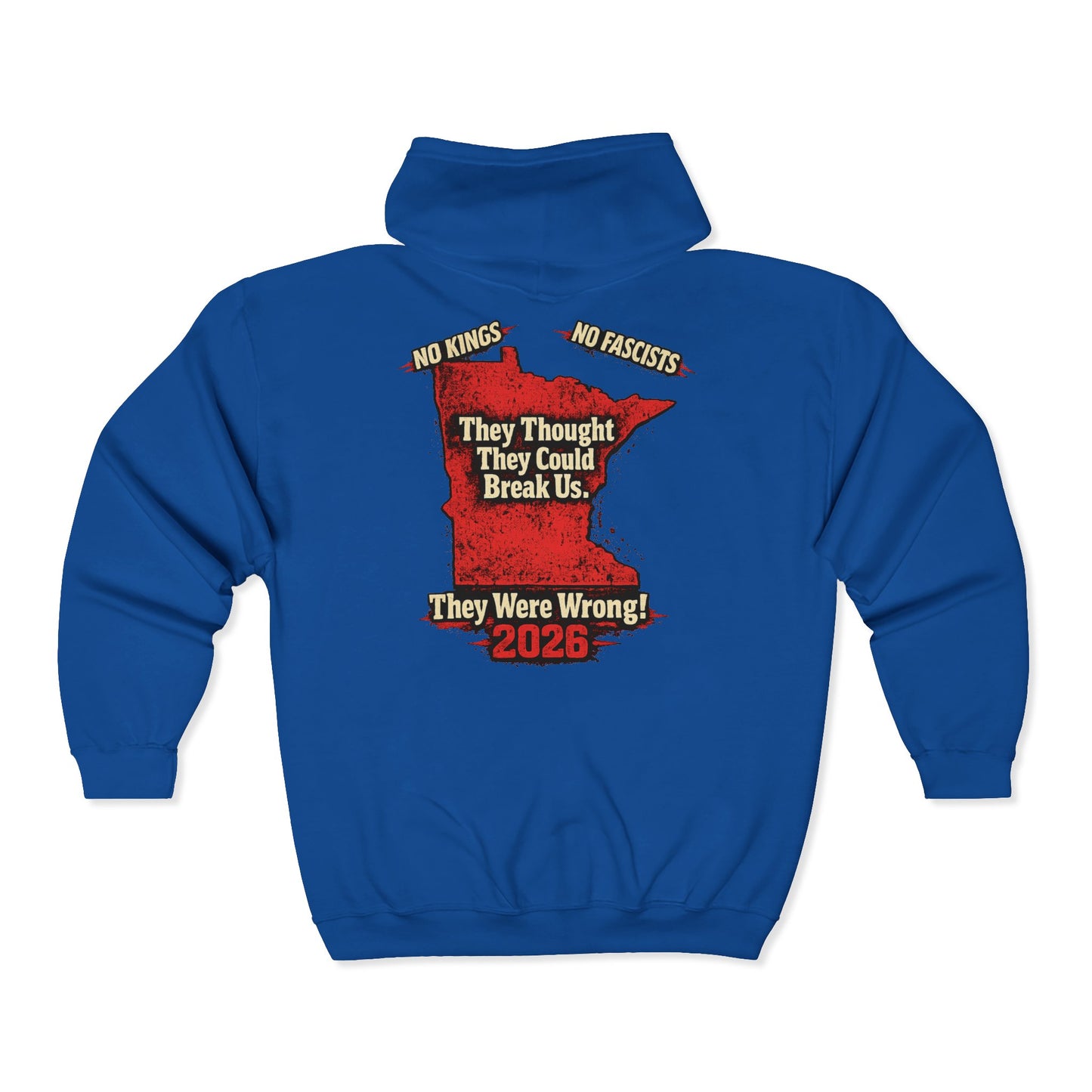 THEY THOUGHT THEY COULD BREAK US — Full-Zip Hoodie — Unisex, Heavy Classic Fit
