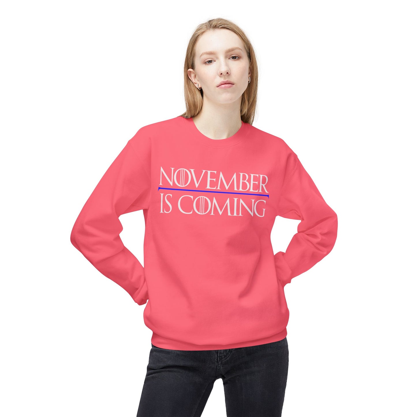 "November Is Coming" — Soft Unisex Sweatshirt — White Text — Modern Classic Fit