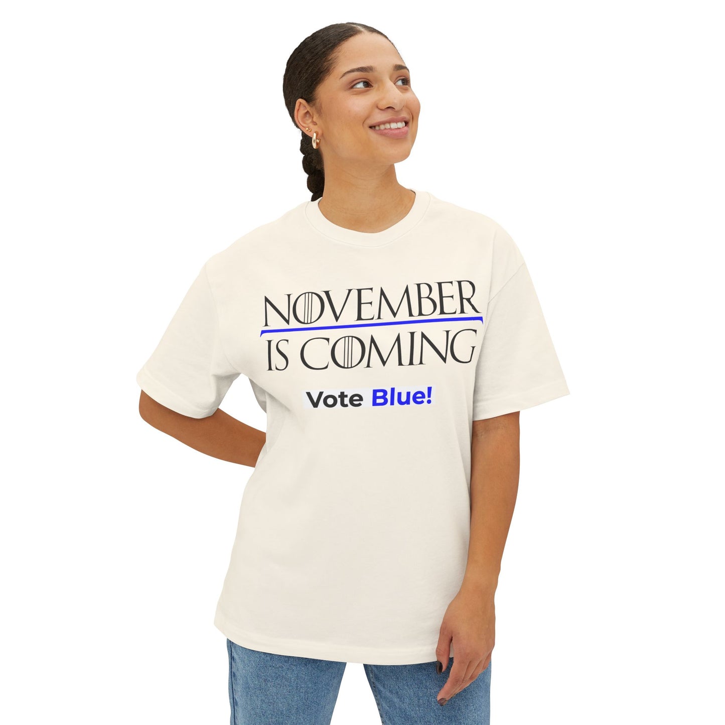 November Is Coming - VOTE BLUE! — Unisex Oversized Boxy Fit — Black Text