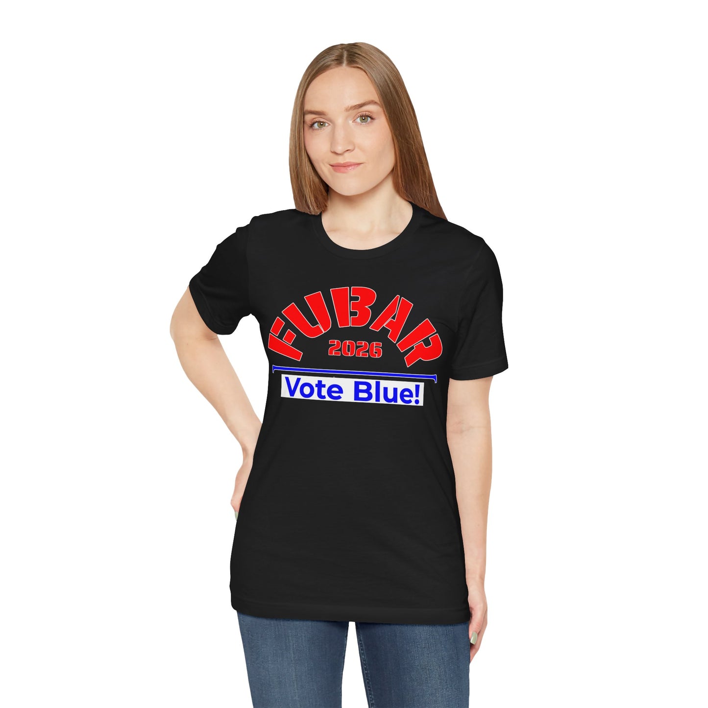 FUBAR 2026 - VOTE BLUE — T-Shirt — Unisex Retail Fit — Red Text