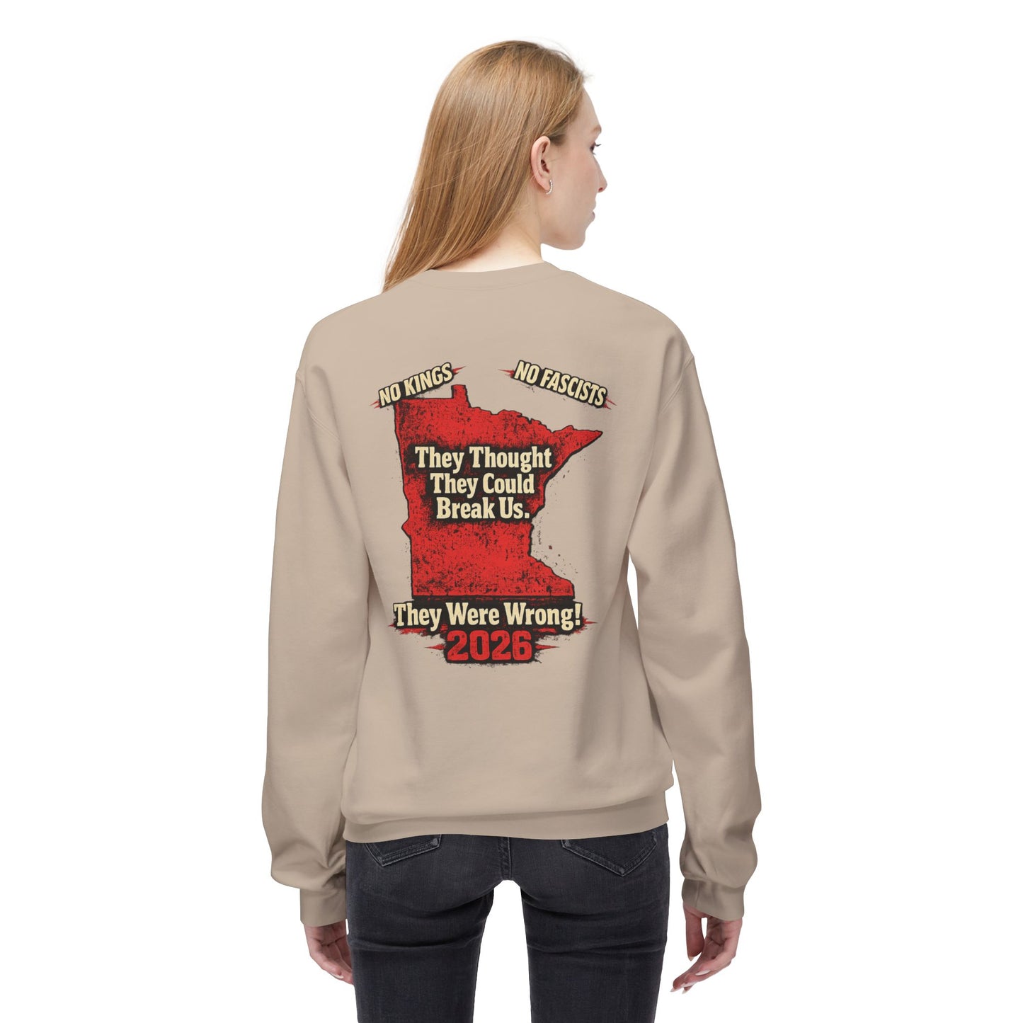 THEY THOUGHT THEY COULD BREAK US  — Front & Back Graphic — Soft Unisex Mid-weight Sweatshirt — Regular Fit