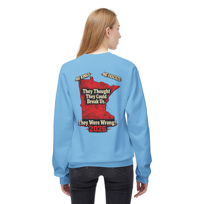 THEY THOUGHT THEY COULD BREAK US  — Front & Back Graphic — Soft Unisex Mid-weight Sweatshirt — Regular Fit