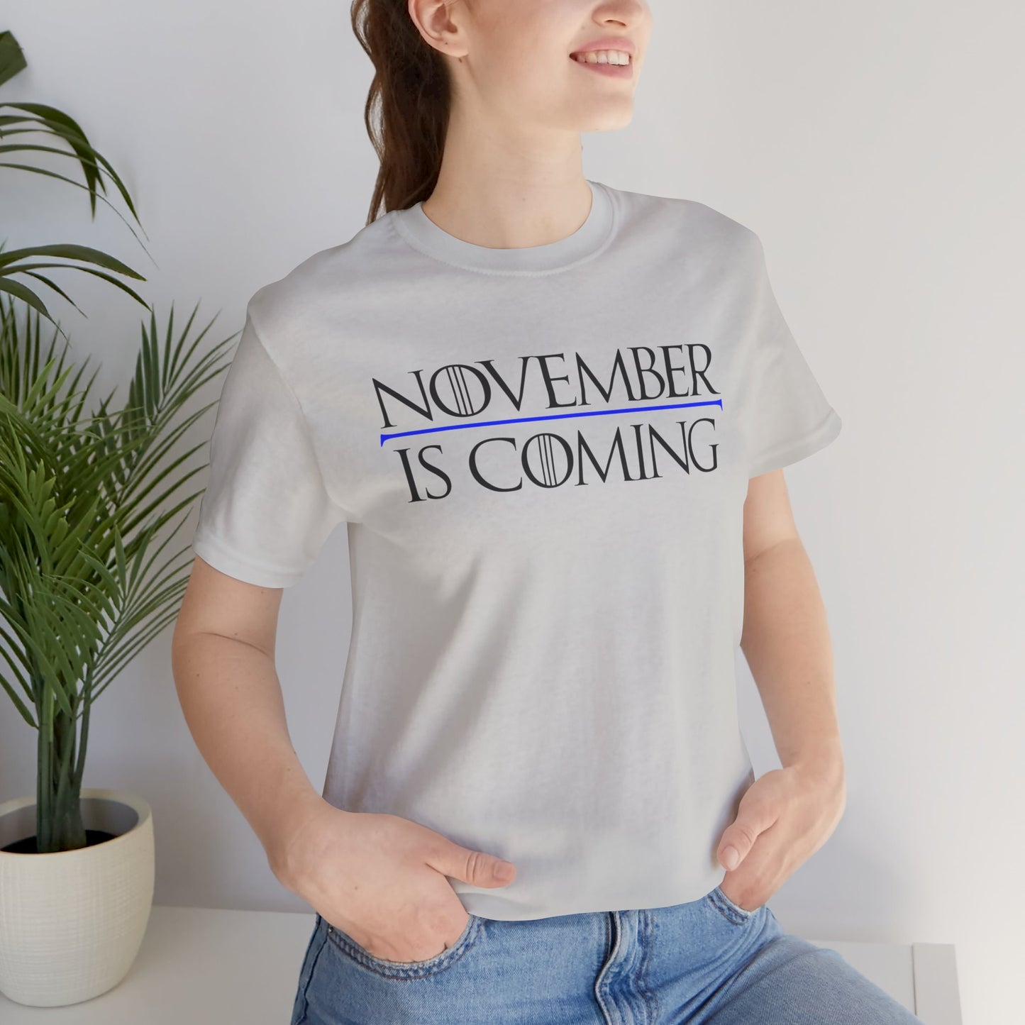 "November Is Coming" - Unisex Retail Fit - Black Text
