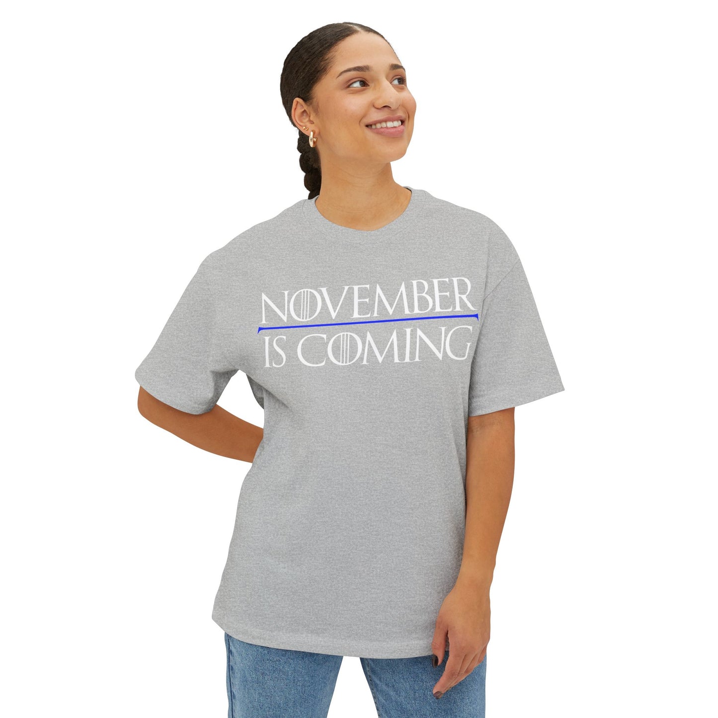 "November Is Coming"  — Unisex Oversized Boxy Fit — White Text