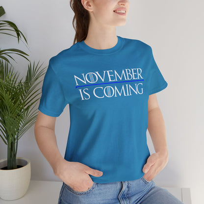 "November Is Coming" - Unisex Retail Fit - White Text