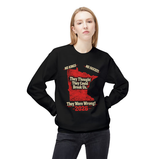THEY THOUGHT THEY COULD BREAK US — Front Graphic — Soft Unisex Mid-weight Sweatshirt — Regular Fit