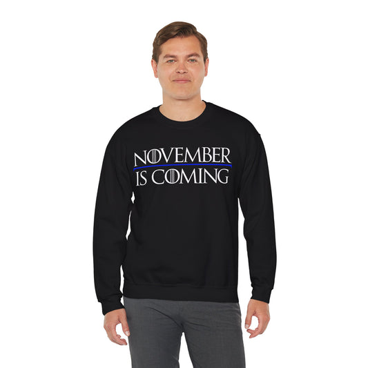 "November Is Coming"  — Heavy Unisex Sweatshirt — White Text — Relaxed Fit