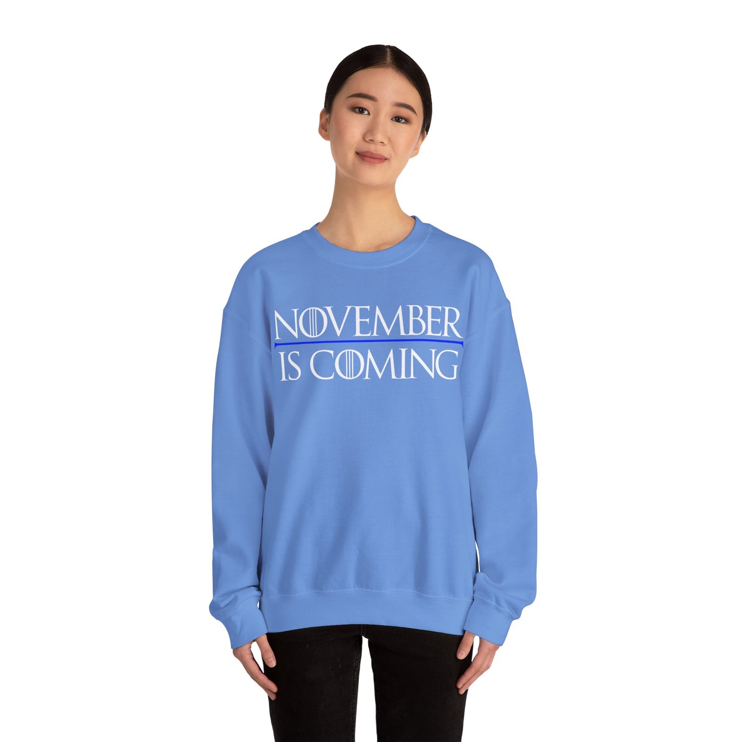 "November Is Coming"  — Heavy Unisex Sweatshirt — White Text — Relaxed Fit