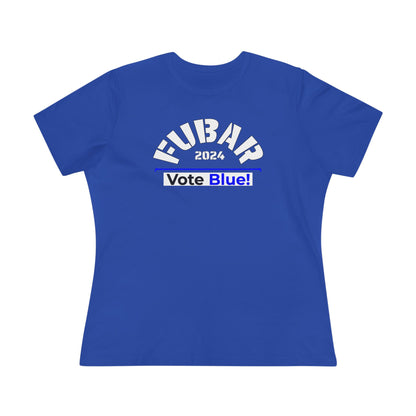 "Fubar 2024 - Vote Blue" - Women's Relaxed Fit - White Text