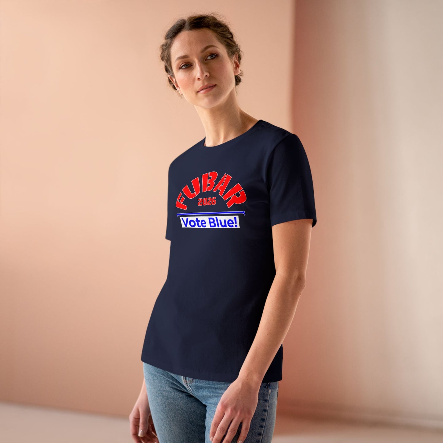 FUBAR 2026 - VOTE BLUE — T-Shirt — Women's Relaxed Fit — Red Text