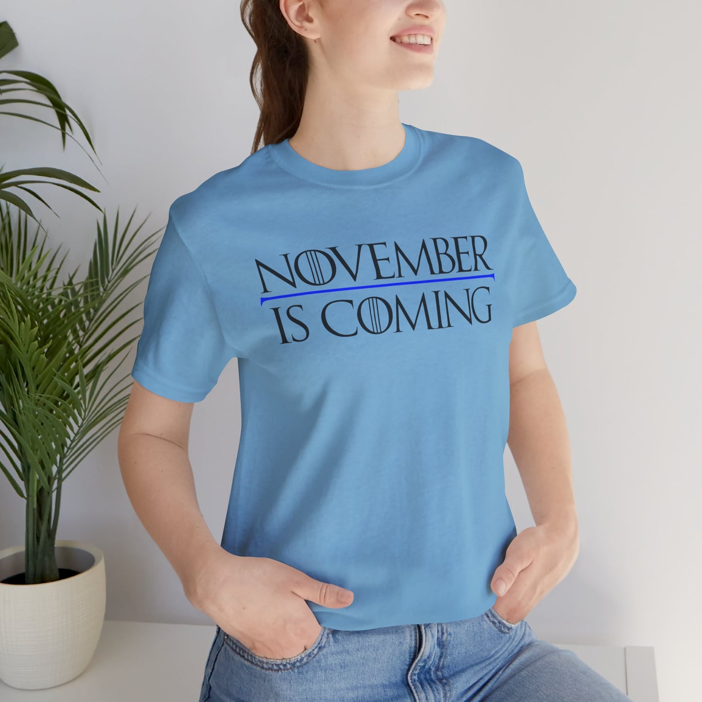 "November Is Coming" - Unisex Retail Fit - Black Text