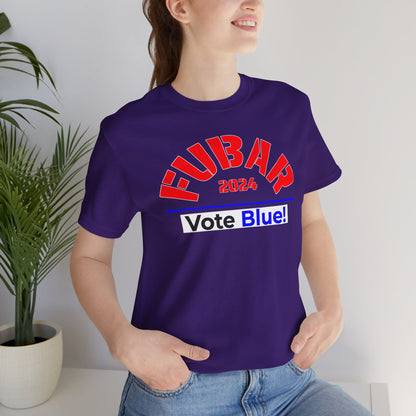 "Fubar 2024 - Vote Blue" - Unisex Retail Fit - Red Text on Dark Colors