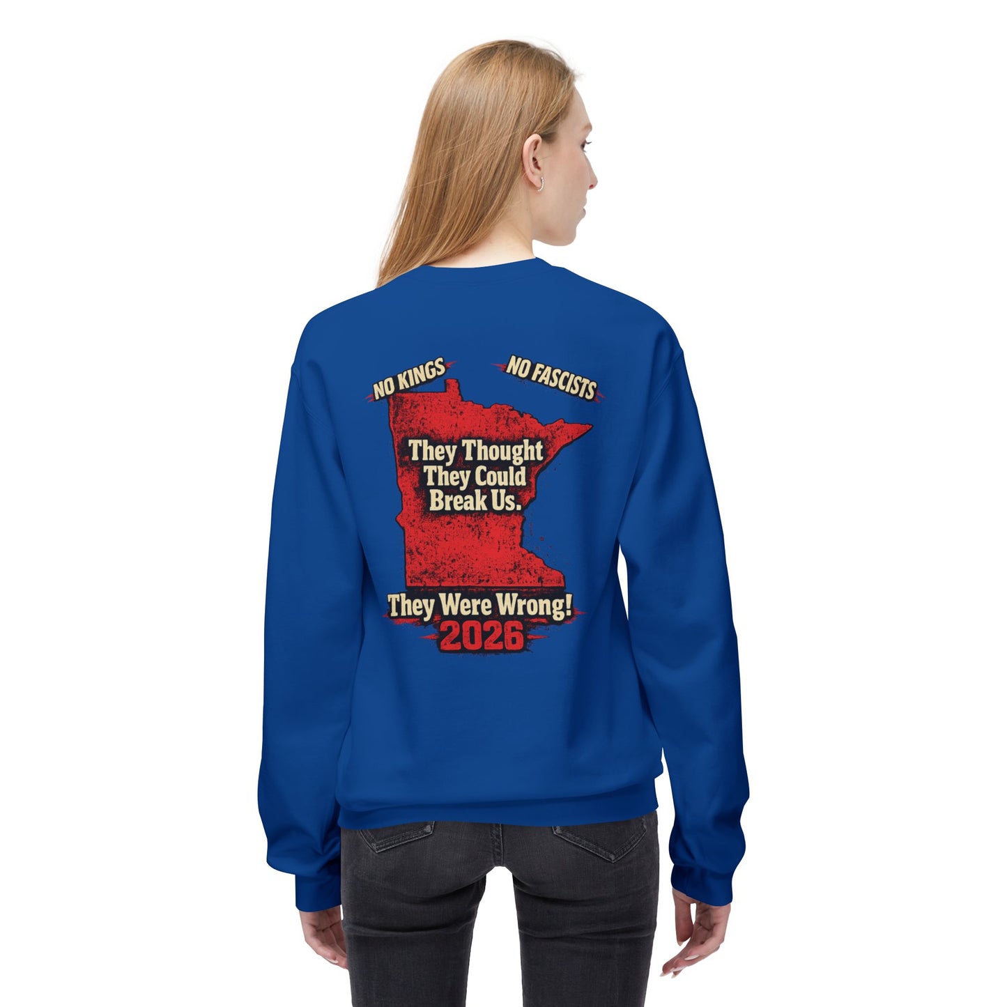 THEY THOUGHT THEY COULD BREAK US  — Front & Back Graphic — Soft Unisex Mid-weight Sweatshirt — Regular Fit