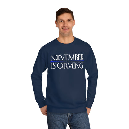 "November Is Coming" - Sweatshirt - Vote Democrat - Premium Cotton - White Text