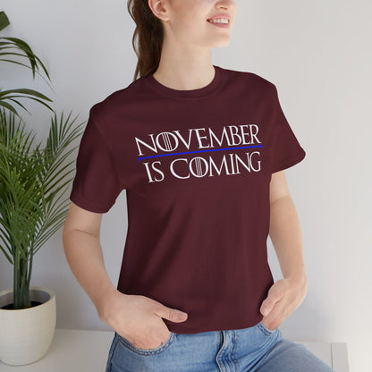 "November Is Coming" - Unisex Retail Fit - White Text