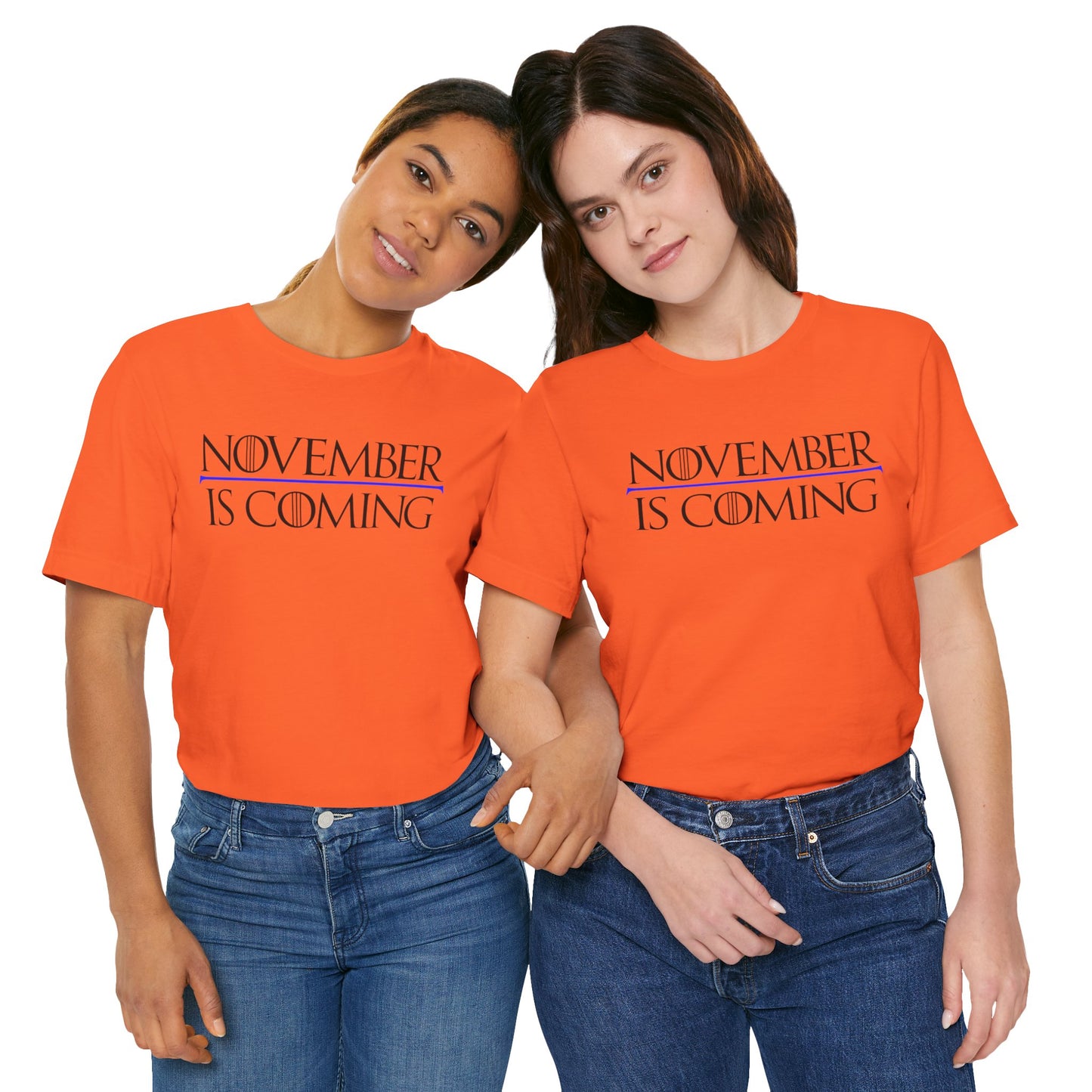 "November Is Coming" - Unisex Retail Fit - Black Text