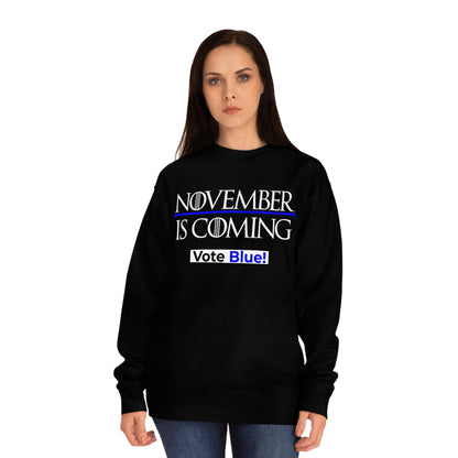 "November Is Coming - Vote Blue" - Sweatshirt - Premium Cotton - White Text