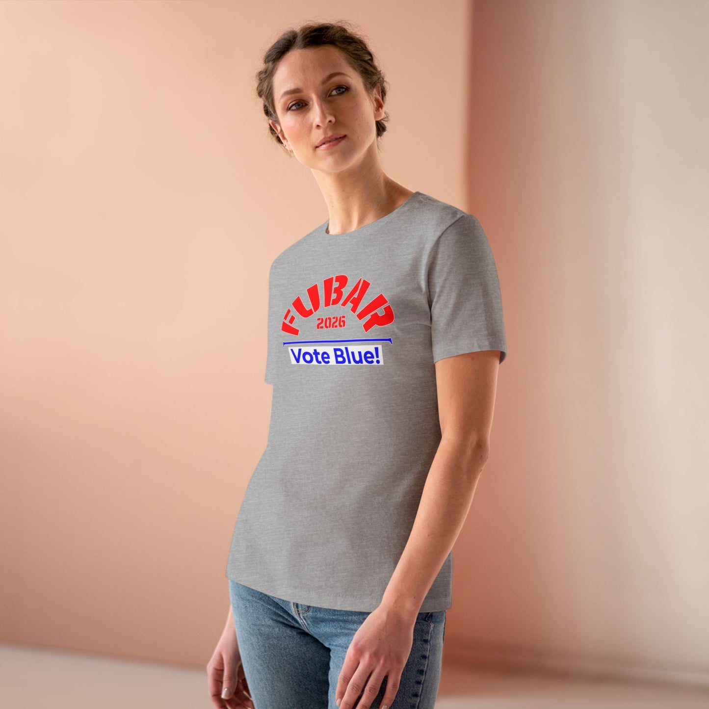 FUBAR 2026 - VOTE BLUE — T-Shirt — Women's Relaxed Fit — Red Text