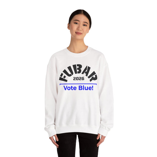 FUBAR 2026 - VOTE BLUE — Black Text — Unisex, Heavy Relaxed Fit Sweatshirt