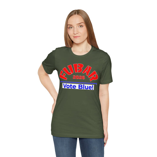 FUBAR 2026 - VOTE BLUE — T-Shirt — Unisex Retail Fit — Red Text