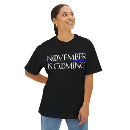 "November Is Coming" - Unisex Oversized Boxy Fit - White Text