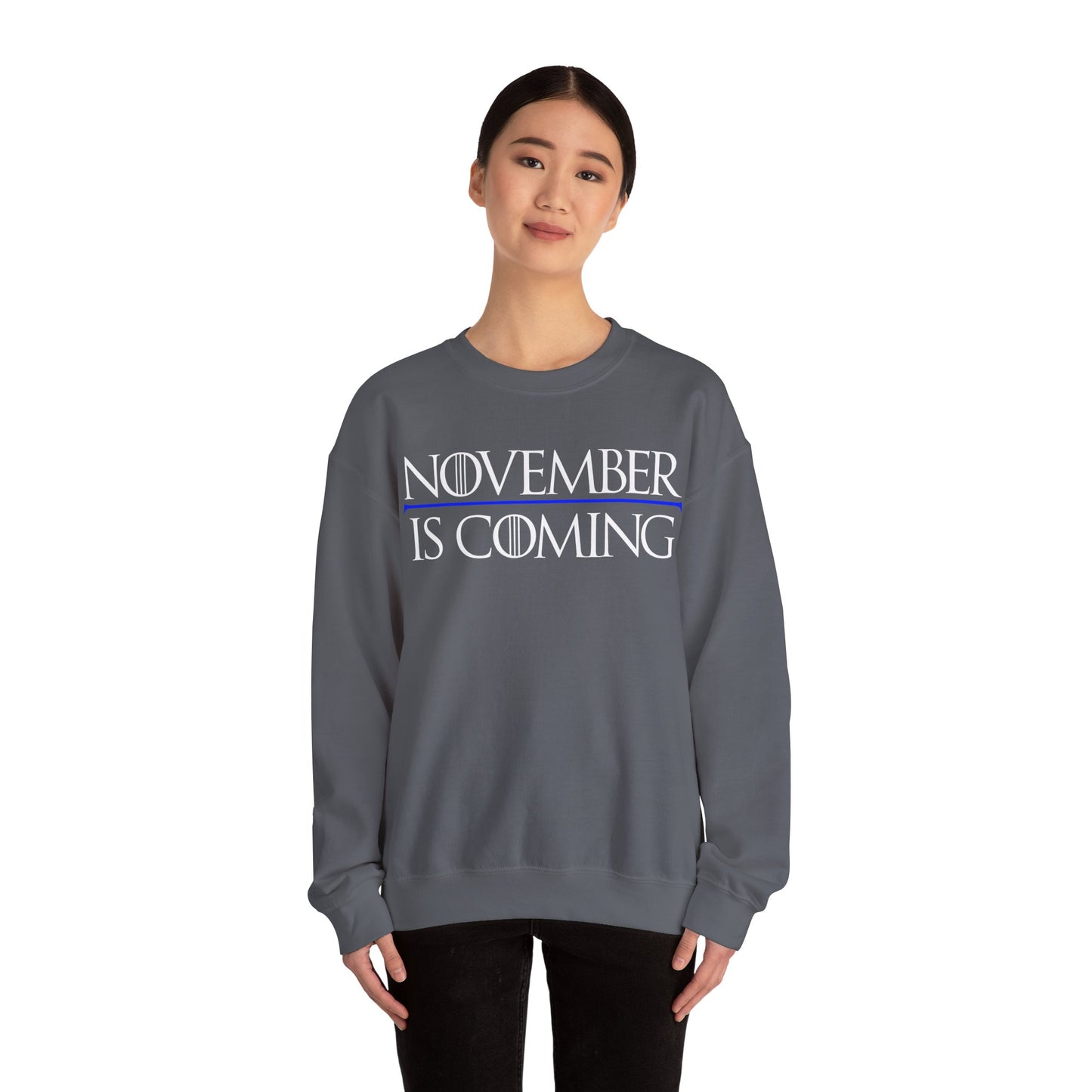 "November Is Coming"  — Heavy Unisex Sweatshirt — White Text — Relaxed Fit