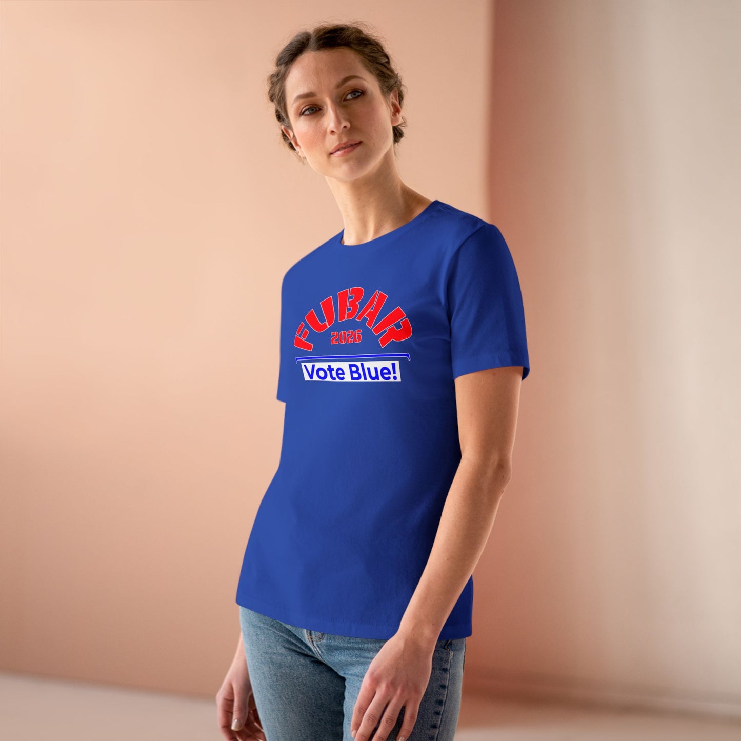 FUBAR 2026 - VOTE BLUE — T-Shirt — Women's Relaxed Fit — Red Text