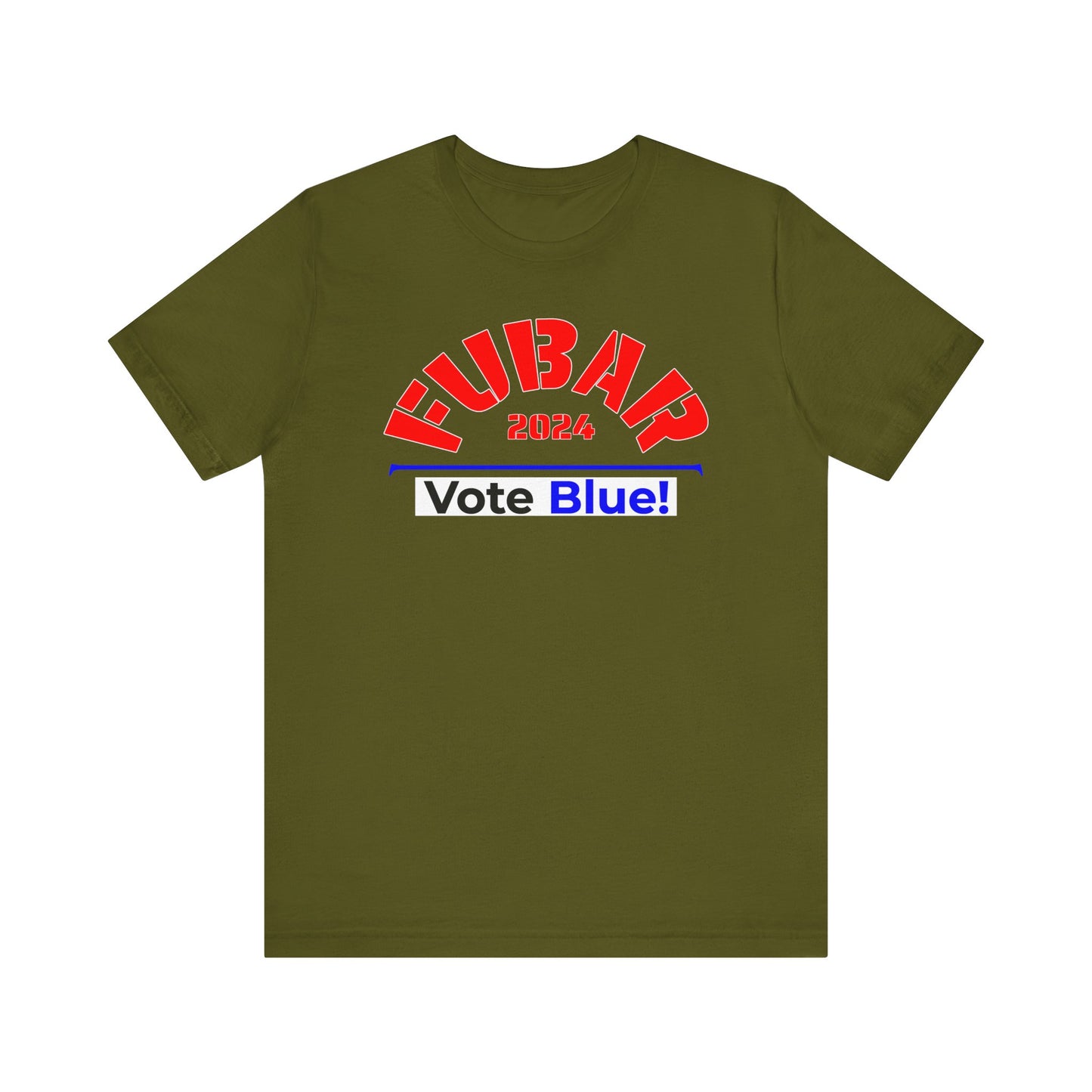 "Fubar 2024 - Vote Blue" - Unisex Retail Fit - Red Text on Dark Colors