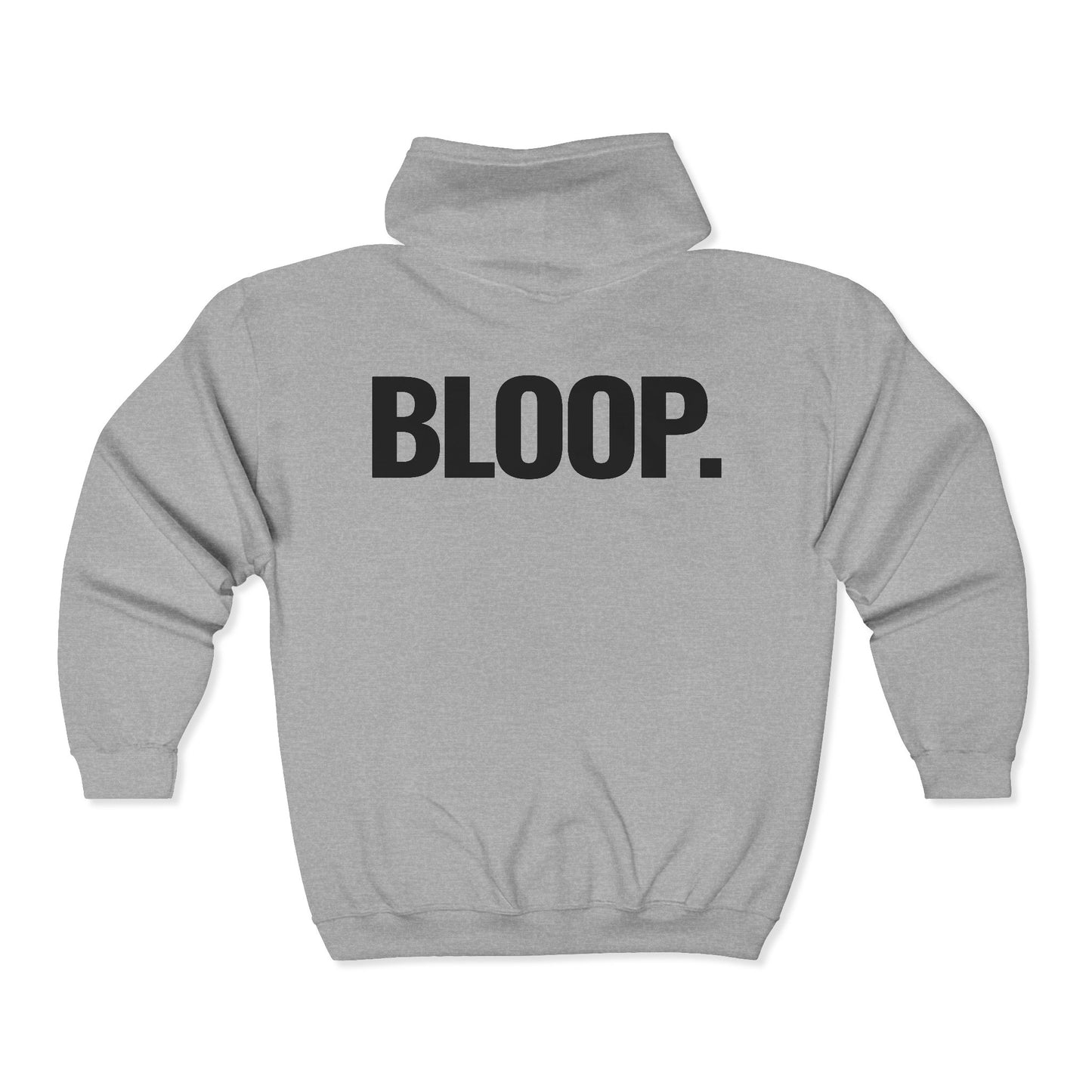 BLOOP. — Full-Zip Hoodie — Black Text — Unisex, Heavy Classic Fit