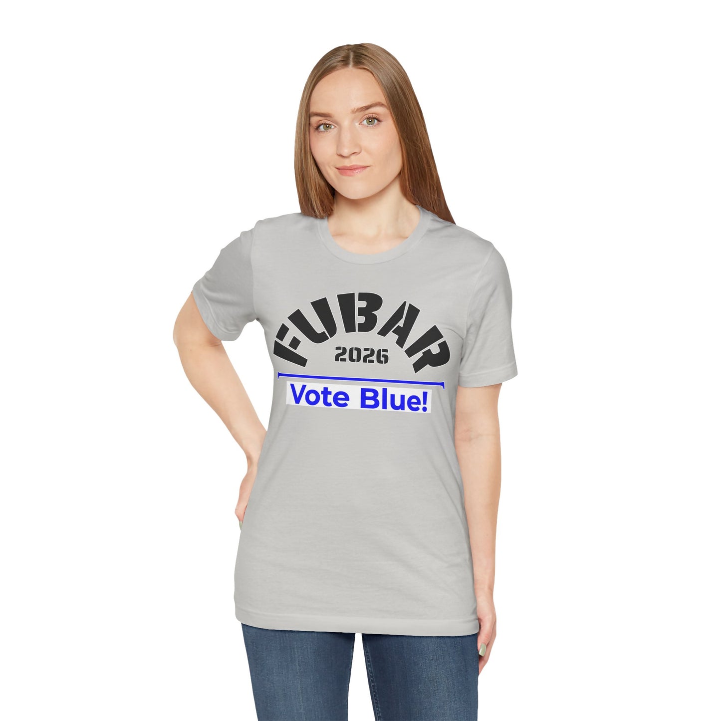 FUBAR 2026 - VOTE BLUE — T-Shirt — Unisex Retail Fit — Black Text
