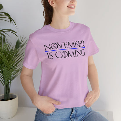 "November Is Coming" - Unisex Retail Fit - Black Text