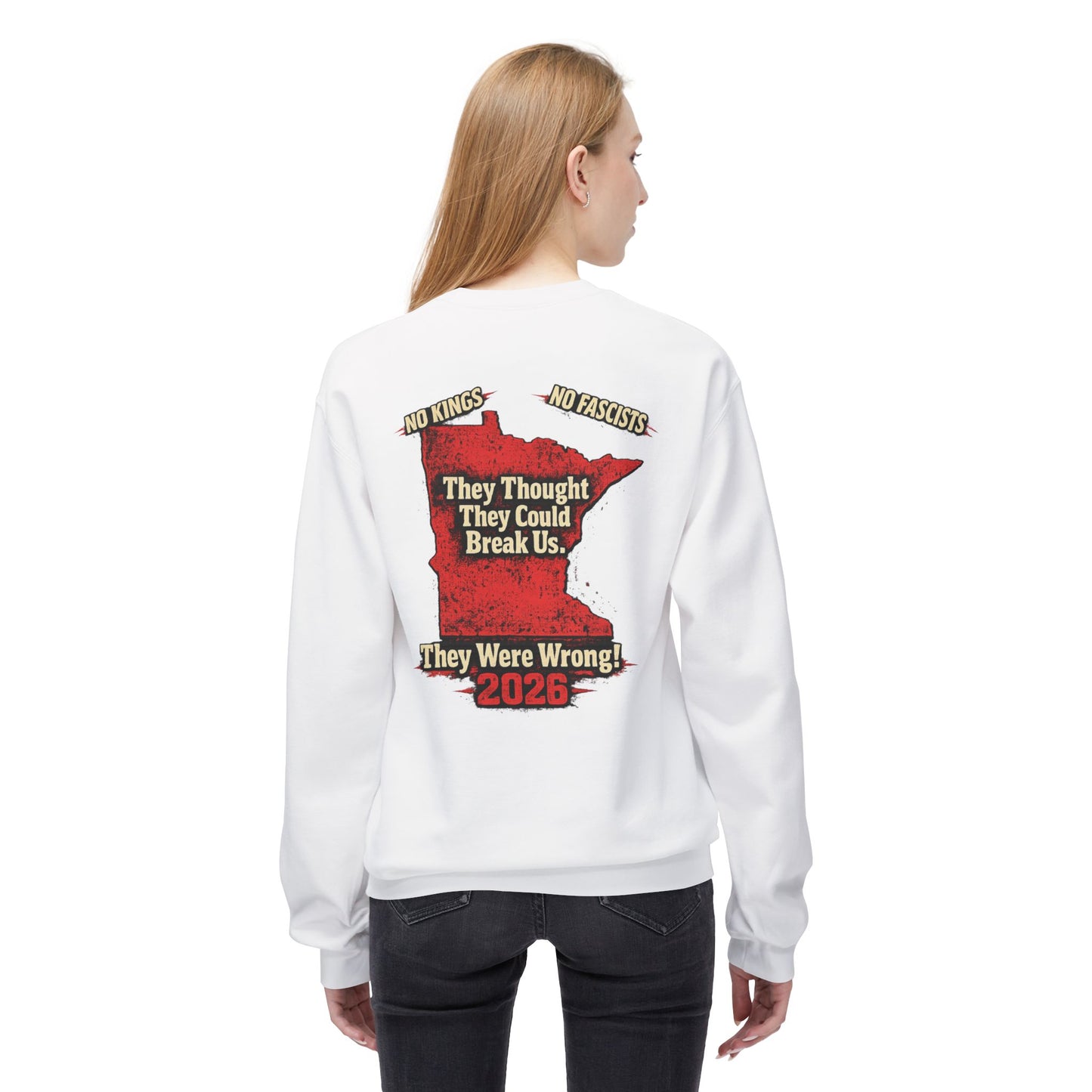 THEY THOUGHT THEY COULD BREAK US  — Front & Back Graphic — Soft Unisex Mid-weight Sweatshirt — Regular Fit