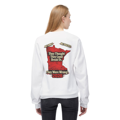 THEY THOUGHT THEY COULD BREAK US  — Front & Back Graphic — Soft Unisex Mid-weight Sweatshirt — Regular Fit