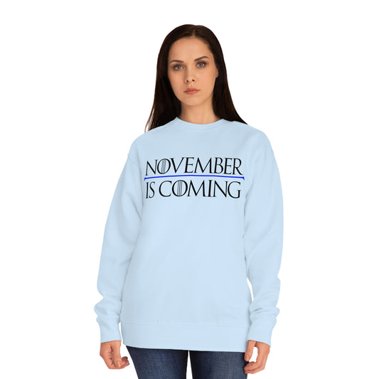 "November Is Coming" - Sweatshirt - Vote Democrat - Premium Cotton - Black Text