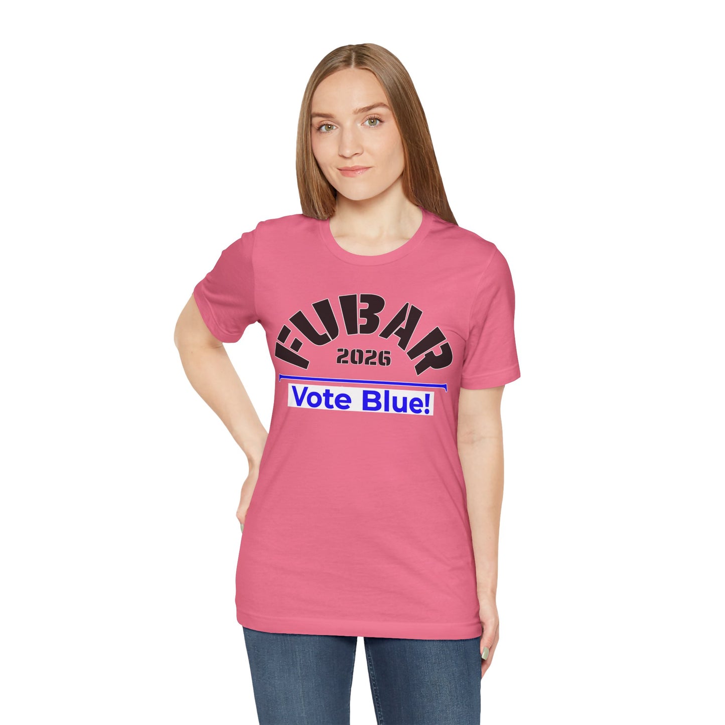 FUBAR 2026 - VOTE BLUE — T-Shirt — Unisex Retail Fit — Black Text