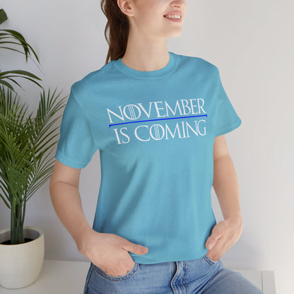 "November Is Coming" - Unisex Retail Fit - White Text