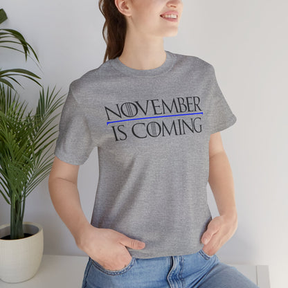 "November Is Coming" - Unisex Retail Fit - Black Text