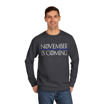 "November Is Coming" - Sweatshirt - Vote Democrat - Premium Cotton - White Text