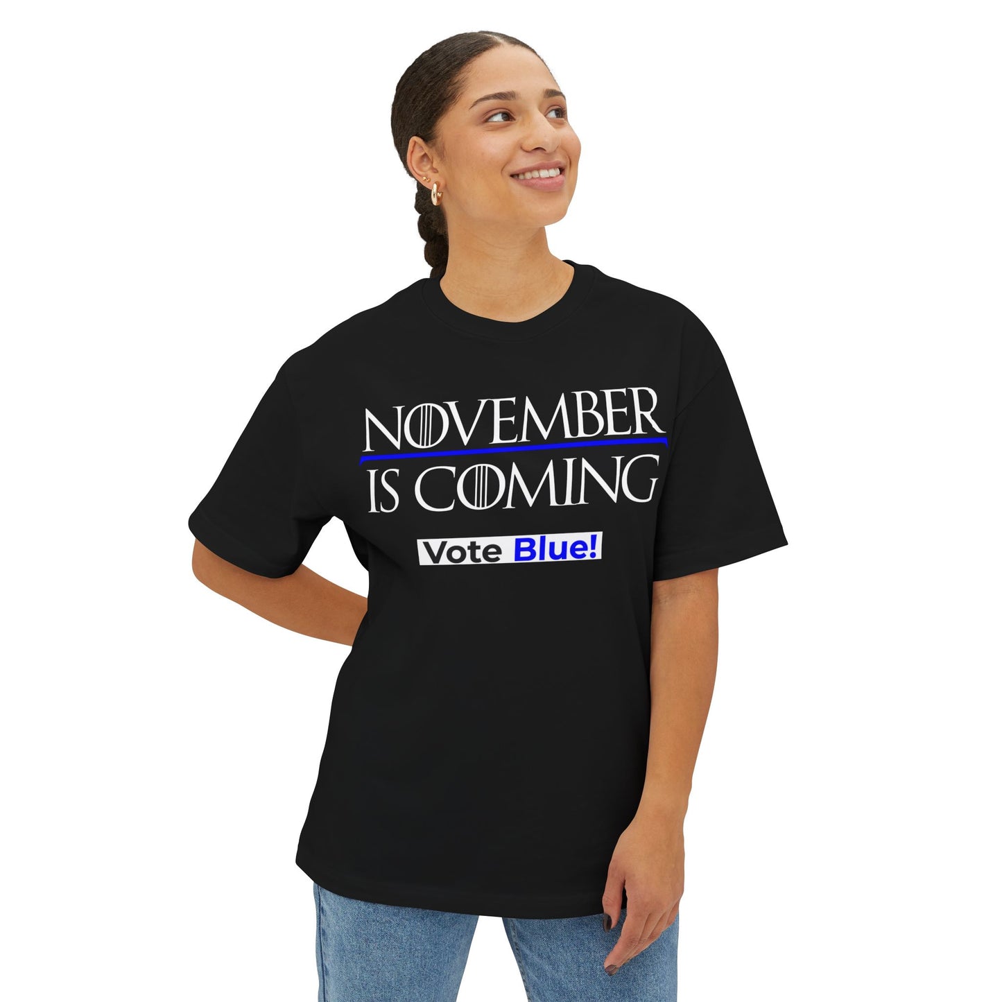 November Is Coming - VOTE BLUE! — Unisex Oversized Boxy Fit — White Text