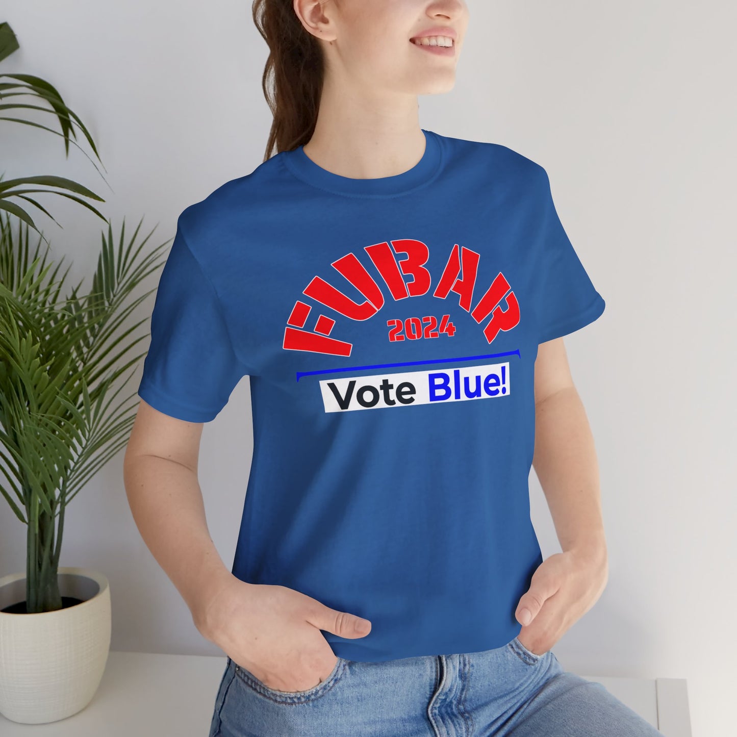 "Fubar 2024 - Vote Blue" - Unisex Retail Fit - Red Text on Dark Colors