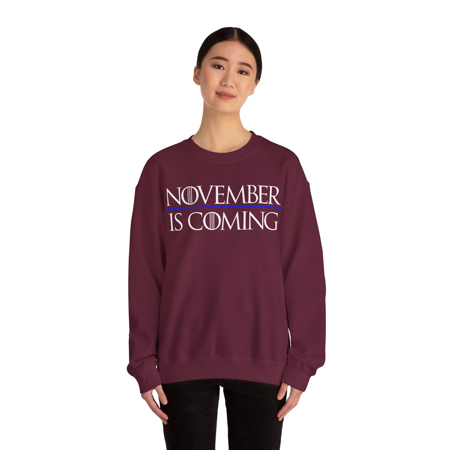 "November Is Coming"  — Heavy Unisex Sweatshirt — White Text — Relaxed Fit