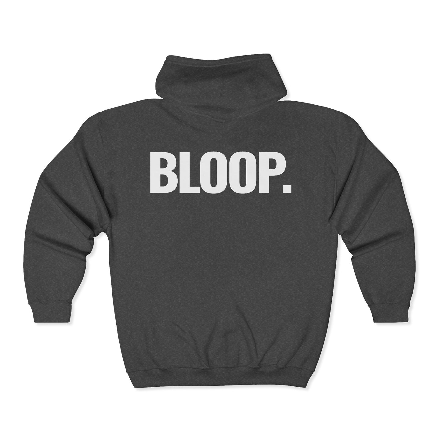 BLOOP. — Full-Zip Hoodie — White Text — Unisex, Heavy Classic Fit