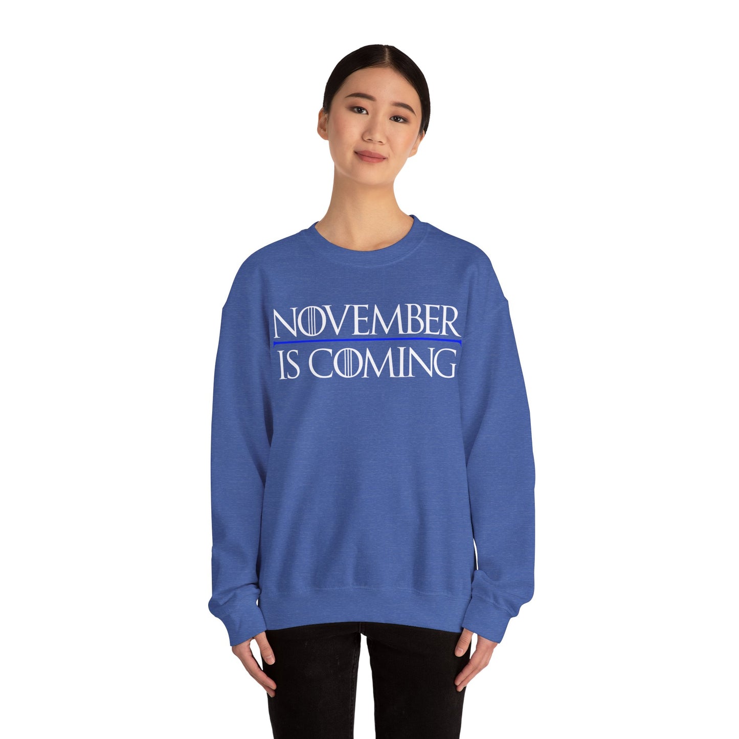 "November Is Coming"  — Heavy Unisex Sweatshirt — White Text — Relaxed Fit