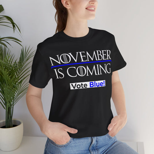 November Is Coming - VOTE BLUE! — Unisex Classic Retail Fit — White Text