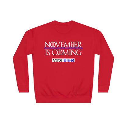"November Is Coming - Vote Blue" - Sweatshirt - Premium Cotton - White Text