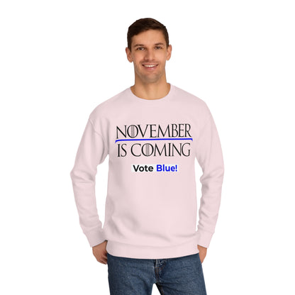"November Is Coming - Vote Blue" - Sweatshirt - Premium Cotton - Black Text