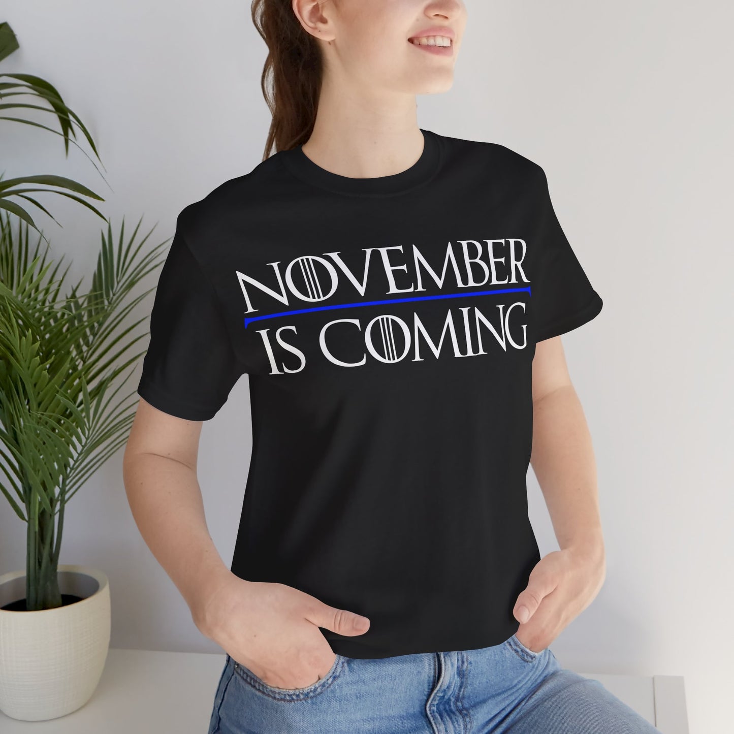 "November Is Coming" — Unisex Classic Retail Fit — White Text